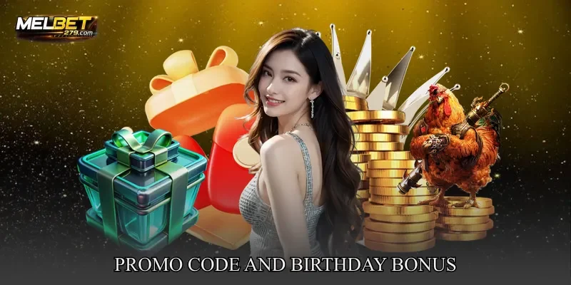 Promo Code and Birthday Bonus