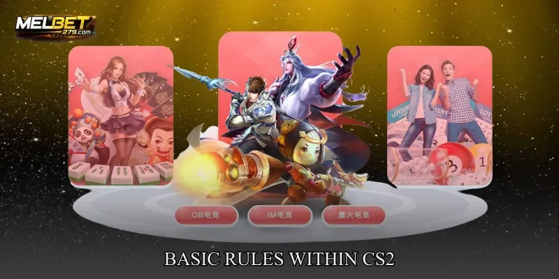 Basic Rules Within CS2