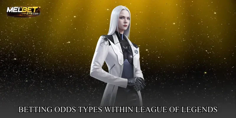 Betting Odds Types Within League of Legends