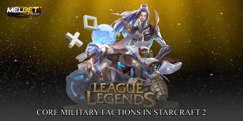 Core Military Factions In StarCraft 2