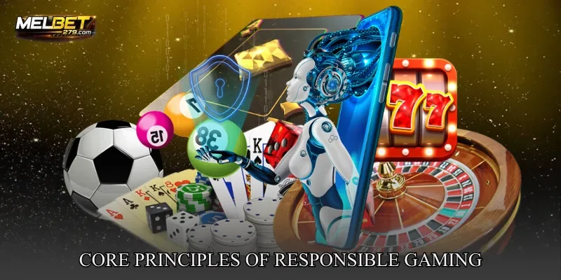 Core Principles Of Responsible Gaming