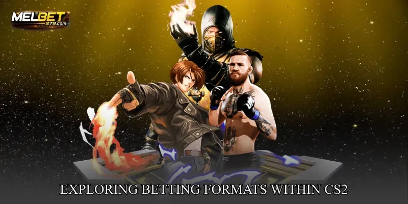Exploring Betting Formats Within CS2