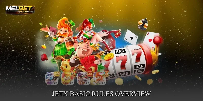 JetX Basic Rules Overview