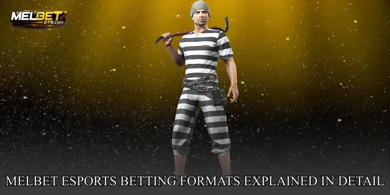 MELBET eSports Betting Formats Explained In Detail