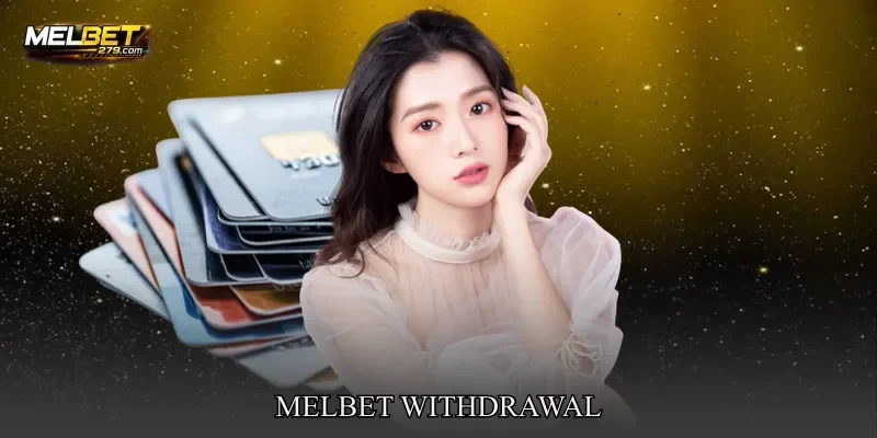 MELBET withdrawal
