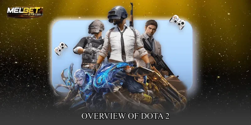 Overview of Dota 2