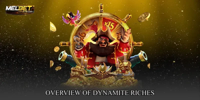 Overview Of Dynamite Riches