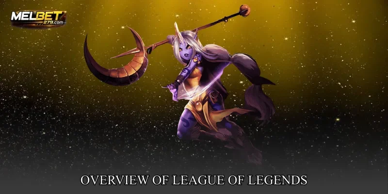 Overview Of League of Legends