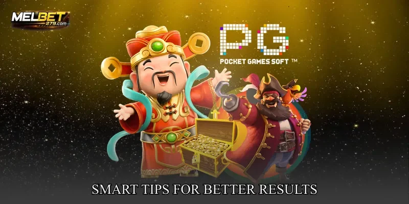 Smart Tips for Better Results