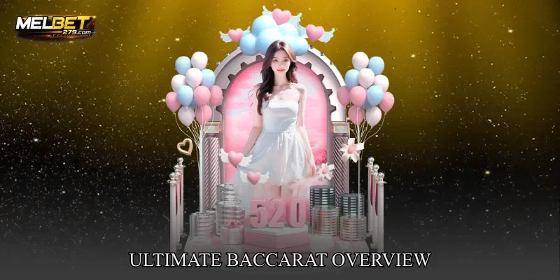 Ultimate Baccarat Overview