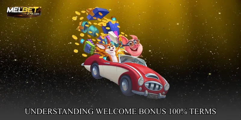 Understanding Welcome Bonus 100% Terms